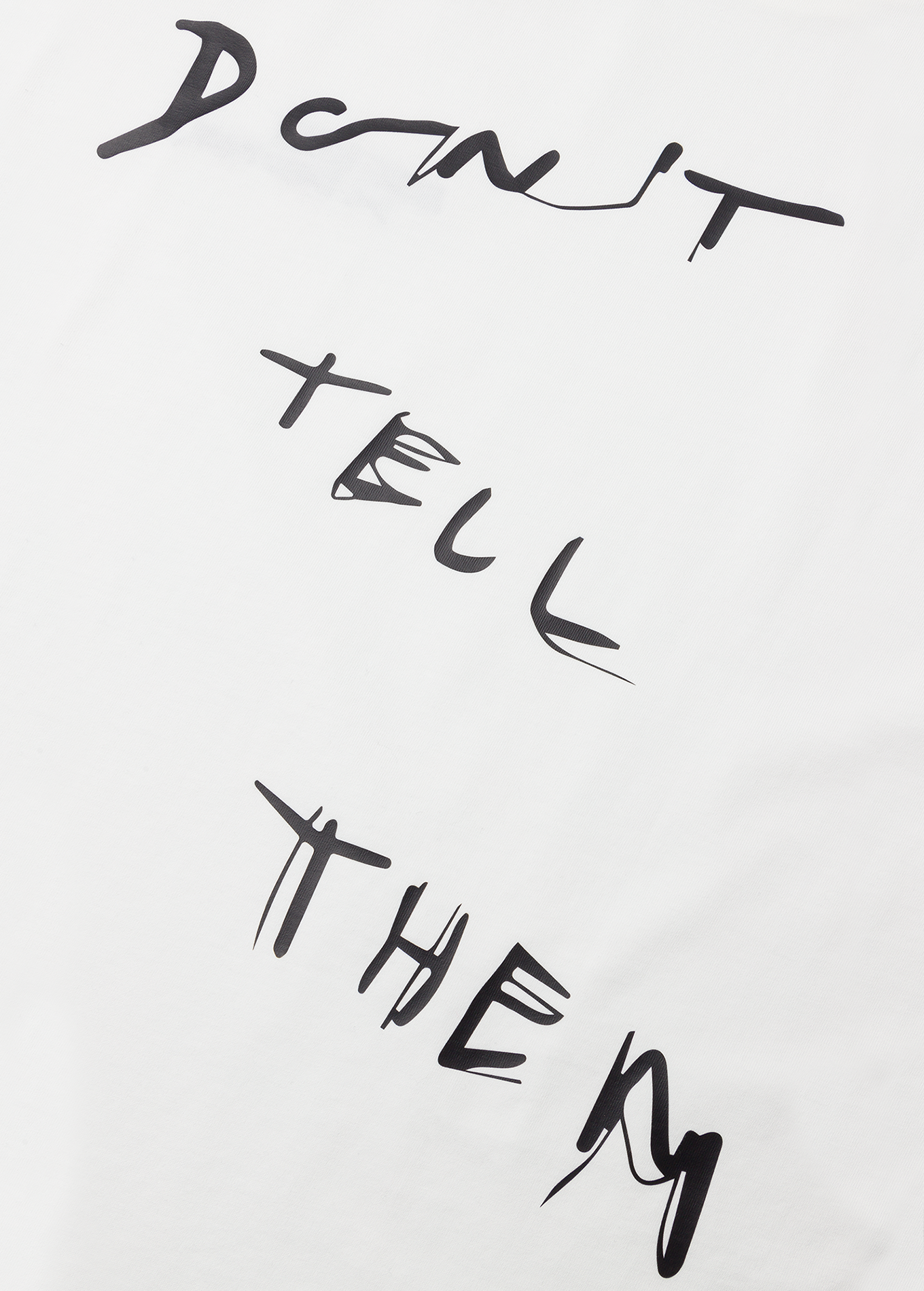 Don't Tell Them T-Shirt